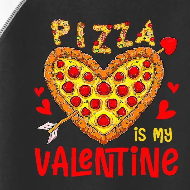 Pizza Is My Valentine Funny Valentines Day Toddler Fine Jersey T-Shirt