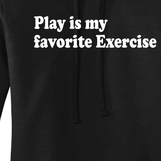 Play Is My Favorite Exercise Cute Pediatric Physical Therapy Women's Pullover Hoodie