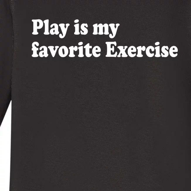 Play Is My Favorite Exercise Cute Pediatric Physical Therapy Baby Long Sleeve Bodysuit