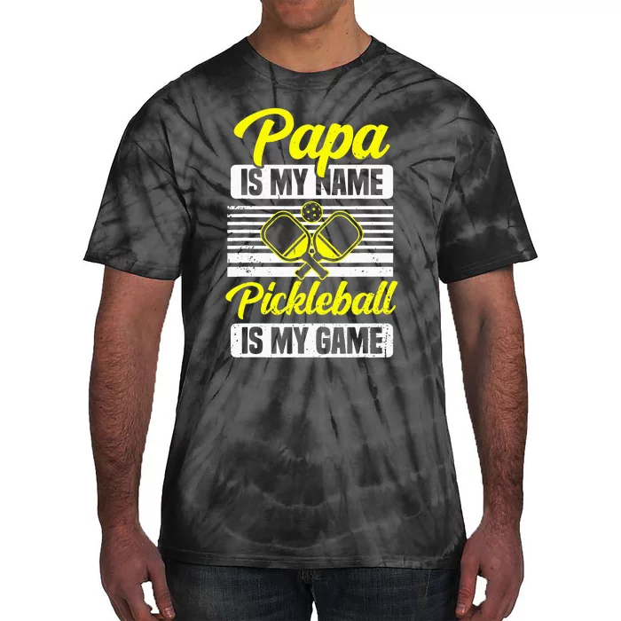 Papa Is My Name Pickleball Is My Game Pickle Ball Dad Player Tie-Dye T-Shirt