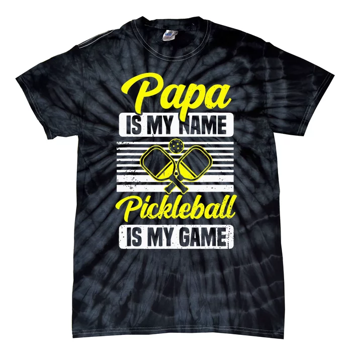 Papa Is My Name Pickleball Is My Game Pickle Ball Dad Player Tie-Dye T-Shirt