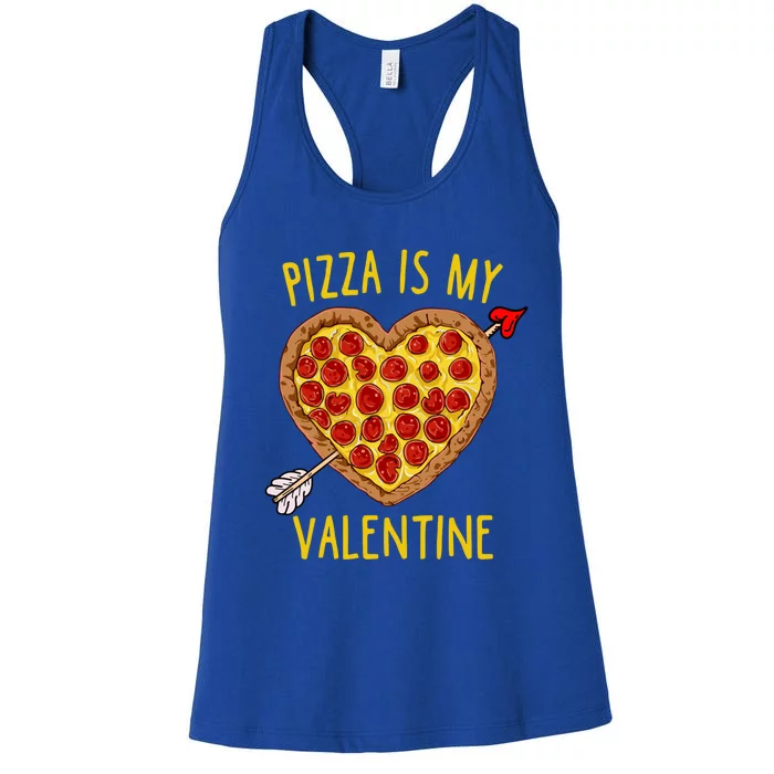 Pizza Is My Valentine Funny Valentines Day Gift Women's Racerback Tank