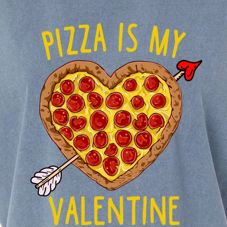 Pizza Is My Valentine Funny Valentines Day Gift Garment-Dyed Women's Muscle Tee