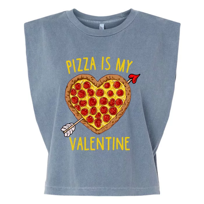 Pizza Is My Valentine Funny Valentines Day Gift Garment-Dyed Women's Muscle Tee