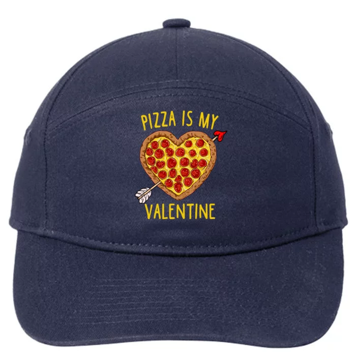 Pizza Is My Valentine Funny Valentines Day Gift 7-Panel Snapback Hat