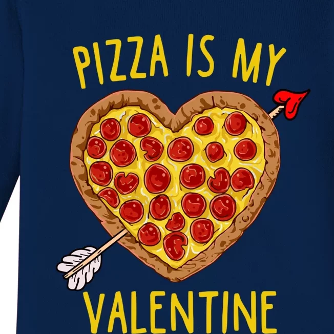 Pizza Is My Valentine Funny Valentines Day Gift Baby Long Sleeve Bodysuit