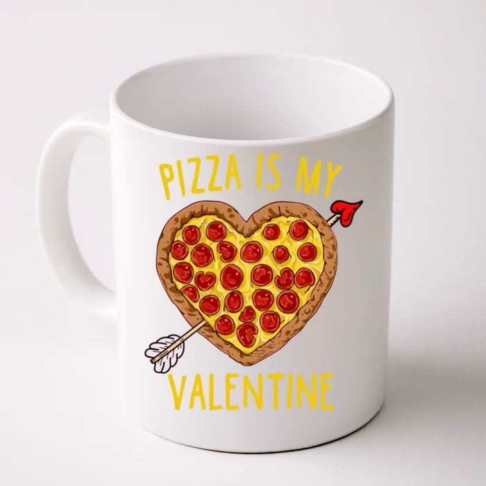 Pizza Is My Valentine Funny Valentines Day Gift Front & Back Coffee Mug