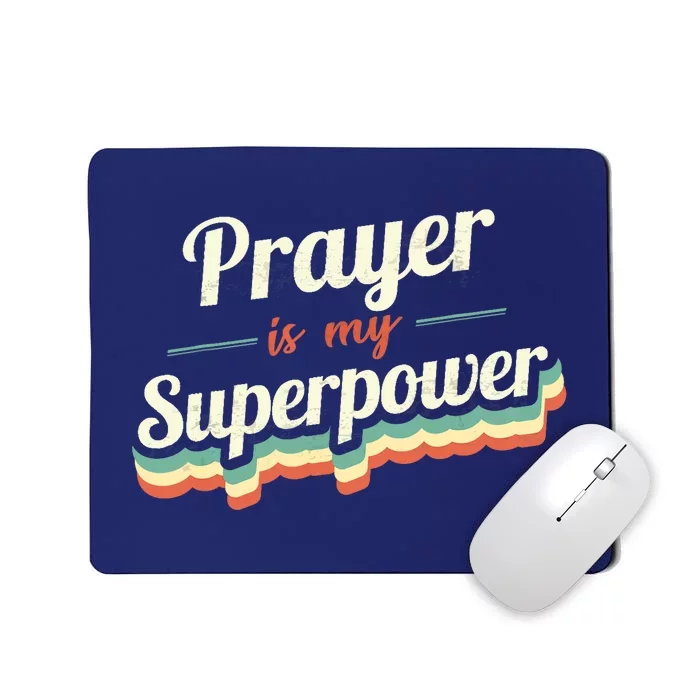 Prayer Is My Superpower Funny Gift Prayer Vintage Design Mousepad