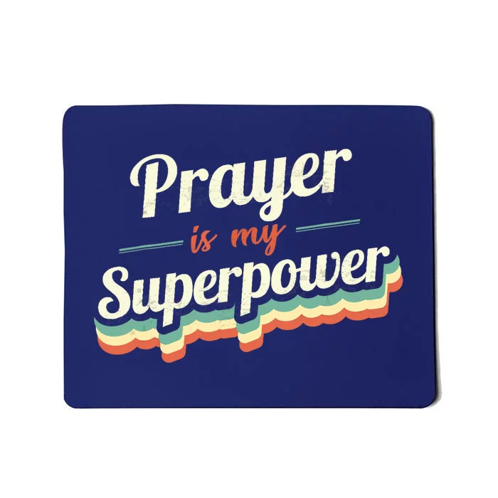 Prayer Is My Superpower Funny Gift Prayer Vintage Design Mousepad