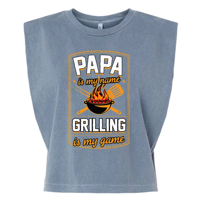 Papa Is My Name Grilling Is My Game Funny Grill Dad Garment-Dyed Women's Muscle Tee