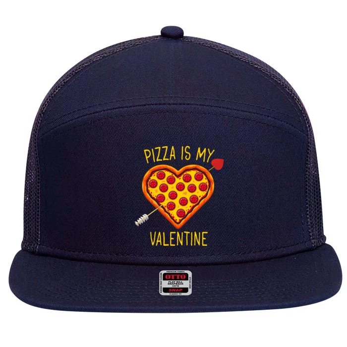 Pizza Is My Valentine Heart Pepperoni Lover Valentines Day Gift 7 Panel Mesh Trucker Snapback Hat