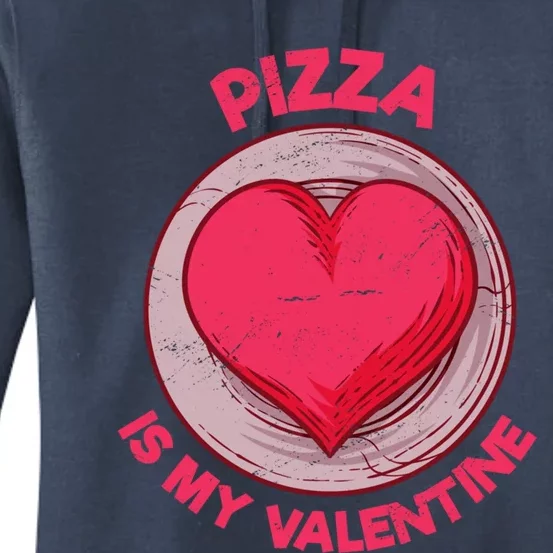 Pizza Is My Valentine Italian Food Funny Pizza Lover Humor Cute Gift Women's Pullover Hoodie