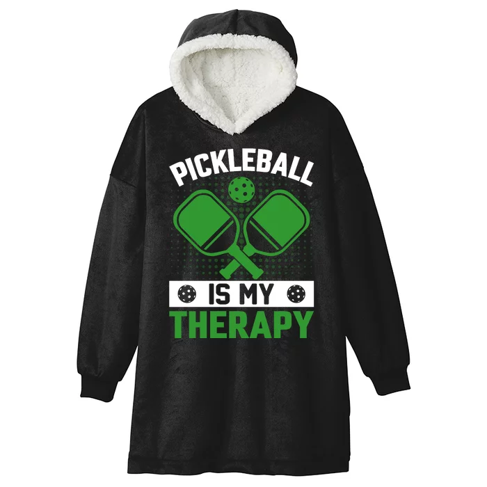 Pickleball Is My Therapy Funny Pickleball Hooded Wearable Blanket