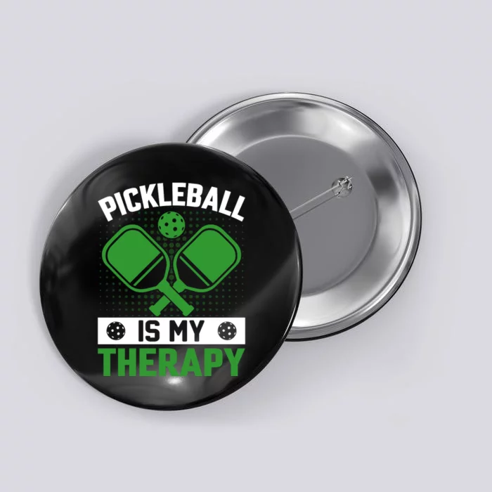 Pickleball Is My Therapy Funny Pickleball Button