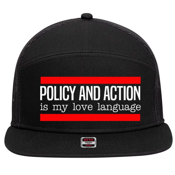 Policy Is My Love Language Activist Equality Justice 7 Panel Mesh Trucker Snapback Hat