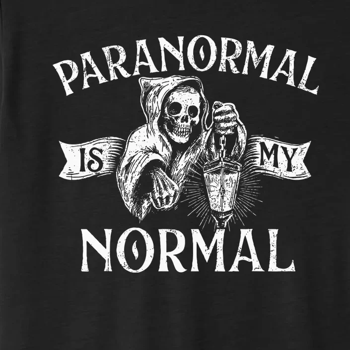 Paranormal Is My Normal Phantom Ghost Hunting Halloween ChromaSoft Performance T-Shirt