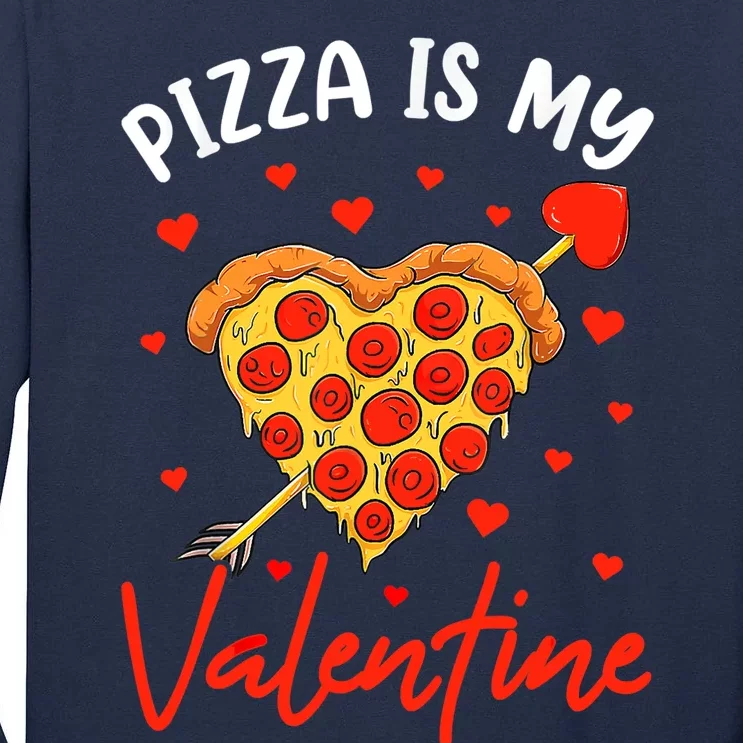 Pizza Is My Valentine Funny Valentines Day Matching Boy Girl Tall Long Sleeve T-Shirt