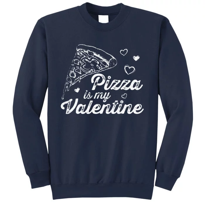 Pizza Is My Valentine Funny Anti Valentine's Day Foodie Premium Sweatshirt