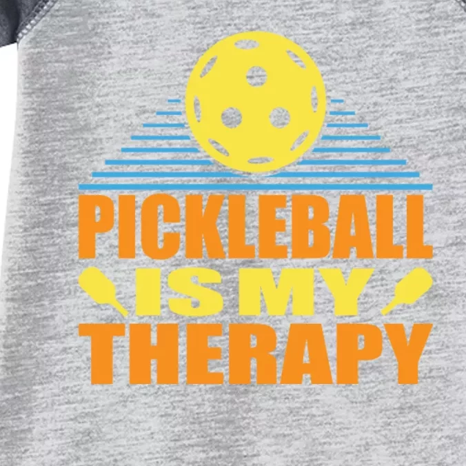 Pickleball Is My Therapy Funny Pickleball Infant Baby Jersey Bodysuit