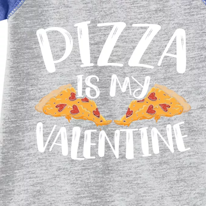 Pizza Is My Valentines Day Hearts Day Foodie Italian Food Gift Infant Baby Jersey Bodysuit