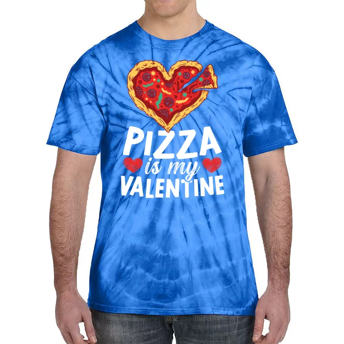 Pizza Is My Valentines Day Hearts Day Foodie Italian Food Cool Gift Tie-Dye T-Shirt