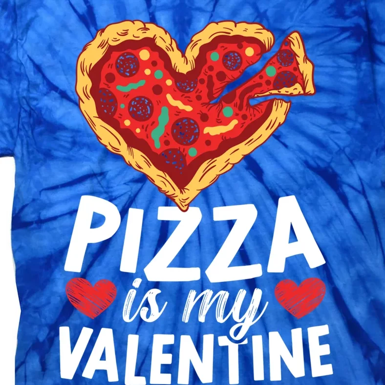 Pizza Is My Valentines Day Hearts Day Foodie Italian Food Cool Gift Tie-Dye T-Shirt