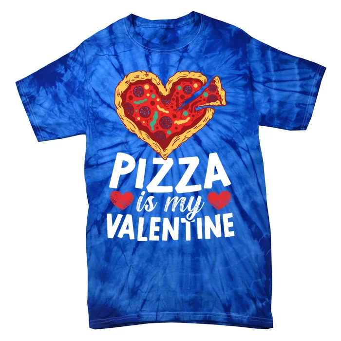 Pizza Is My Valentines Day Hearts Day Foodie Italian Food Cool Gift Tie-Dye T-Shirt