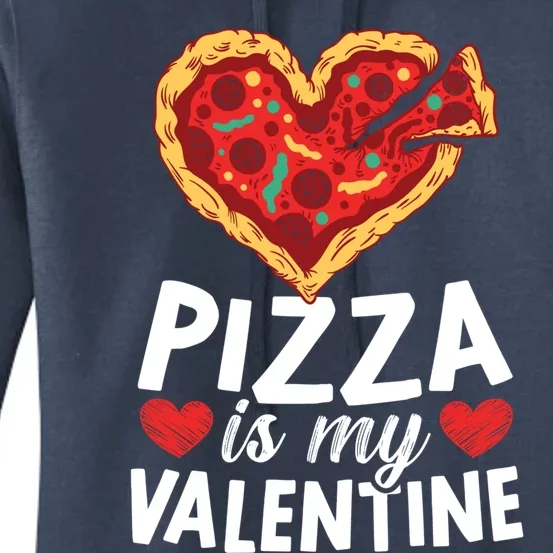 Pizza Is My Valentines Day Hearts Day Foodie Italian Food Cool Gift Women's Pullover Hoodie