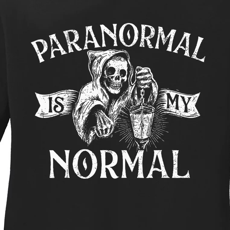 Paranormal Is My Normal Phantom Ghost Hunting Halloween Ladies Long Sleeve Shirt