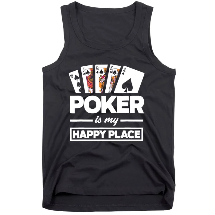 Poker Is My Happy Place Funny Poker Player Poker Tank Top