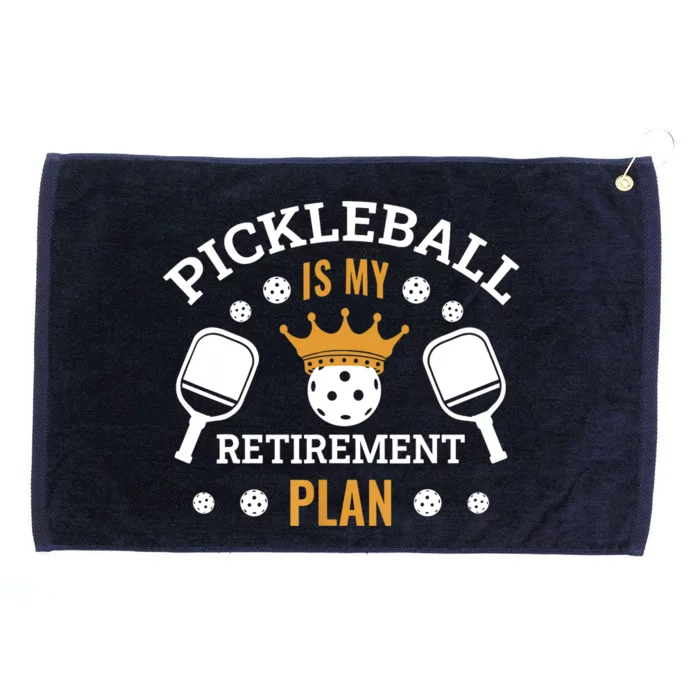 Pickleball Is My Retirement Plan Grommeted Golf Towel