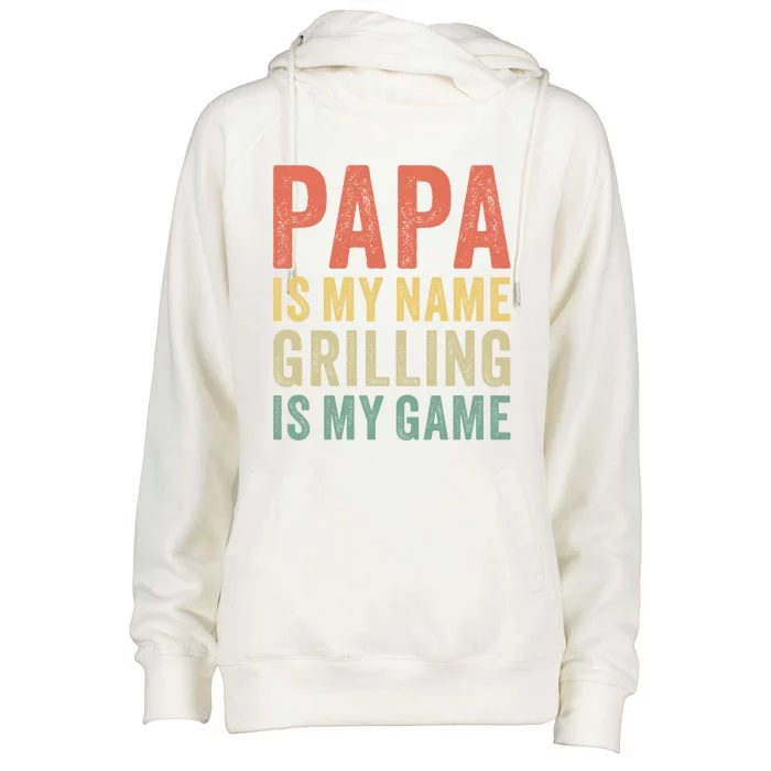 Papa Is My Name Grilling Is My Game Bbq Dad Father's Day Gift Womens Funnel Neck Pullover Hood