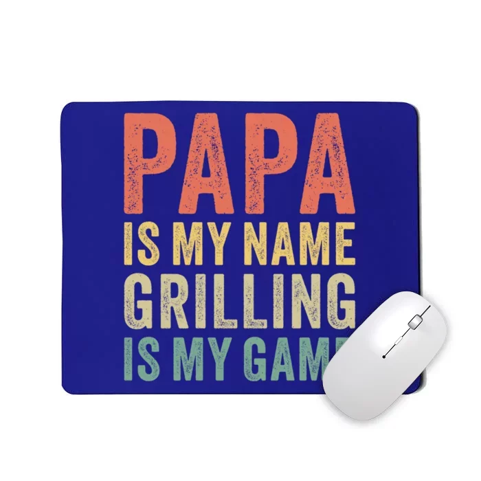 Papa Is My Name Grilling Is My Game Bbq Dad Father's Day Gift Mousepad