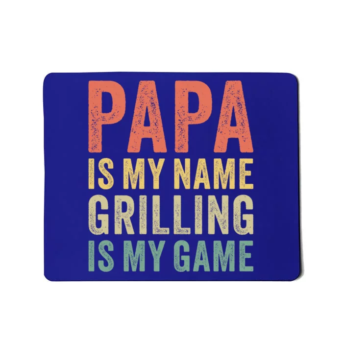 Papa Is My Name Grilling Is My Game Bbq Dad Father's Day Gift Mousepad