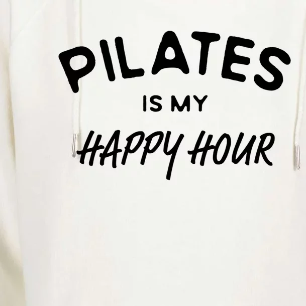 Pilates Is My Happy Hour Funny Pilates Funny Gift Womens Funnel Neck Pullover Hood