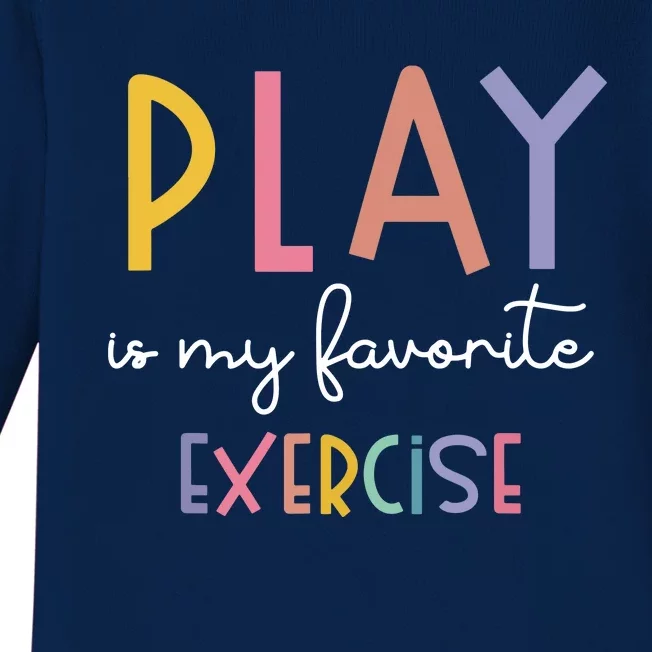 Play Is My Favorite Exercise Cute Pediatric Physical Therapy Baby Long Sleeve Bodysuit