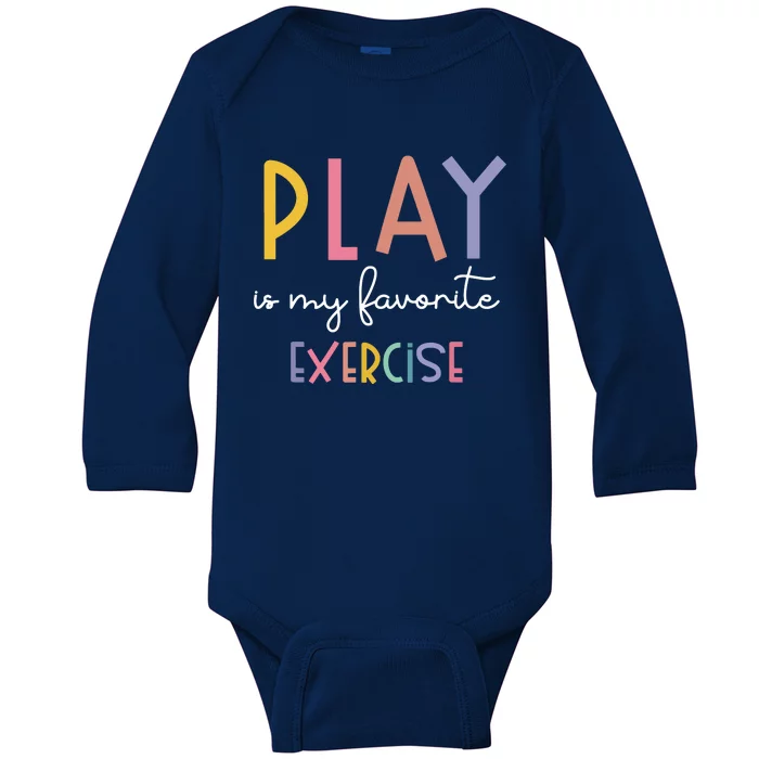 Play Is My Favorite Exercise Cute Pediatric Physical Therapy Baby Long Sleeve Bodysuit