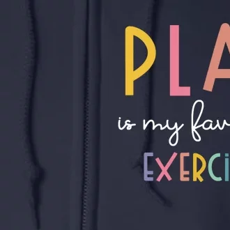 Play Is My Favorite Exercise Cute Pediatric Physical Therapy Full Zip Hoodie