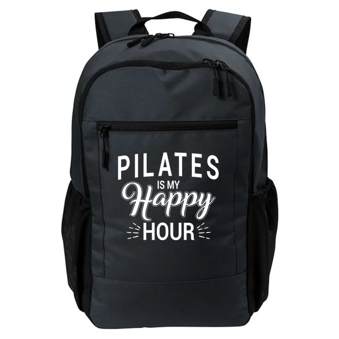 Pilates Is My Happy Hour Funny Workout Fitness Gift Daily Commute Backpack