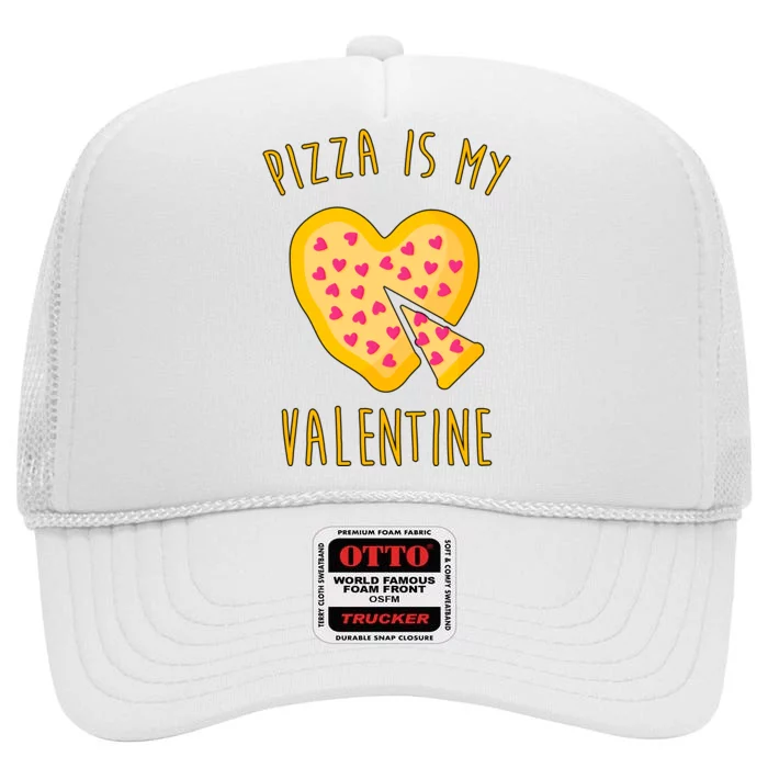 Pizza Is My Valentine Cute Heart High Crown Mesh Trucker Hat