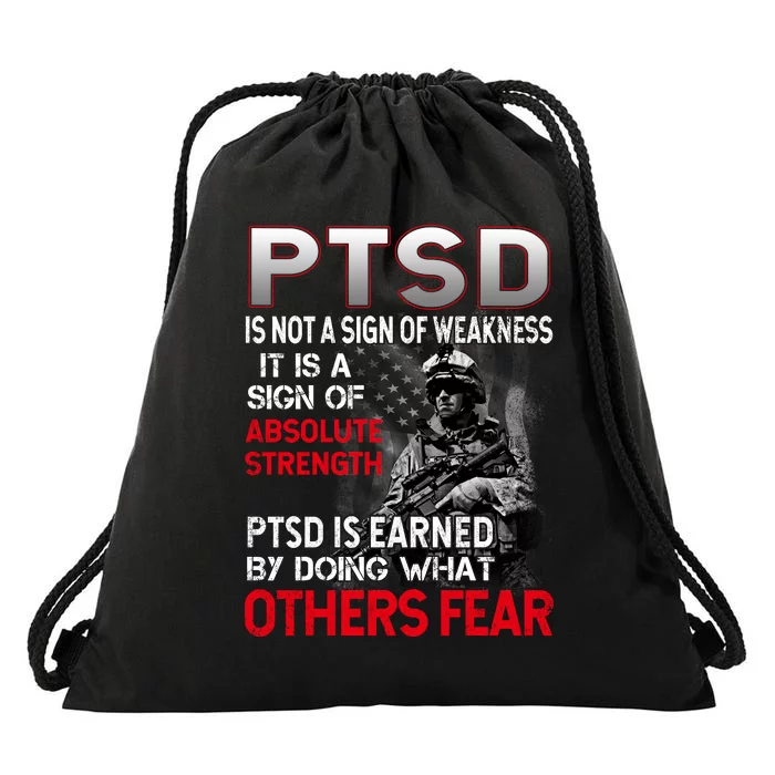 PTSD Is Not A Sign Of Weakness Support Military Troops Drawstring Bag