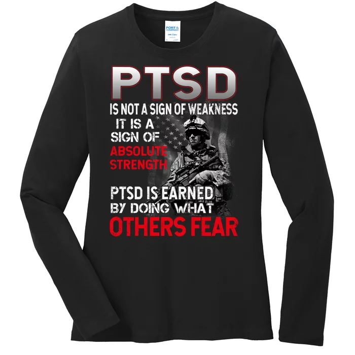 PTSD Is Not A Sign Of Weakness Support Military Troops Ladies Long Sleeve Shirt