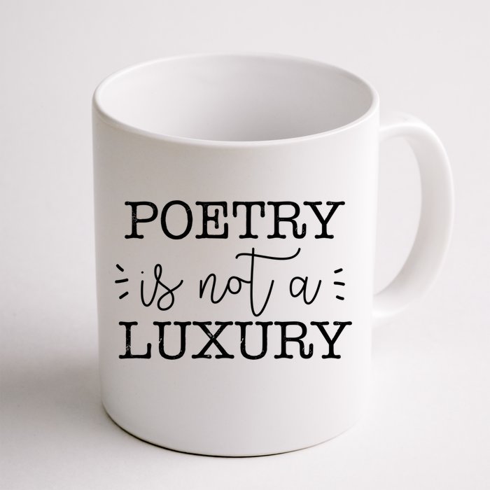 Poetry Is Not A Luxury Inspirational World Poetry Day Gift Front & Back Coffee Mug