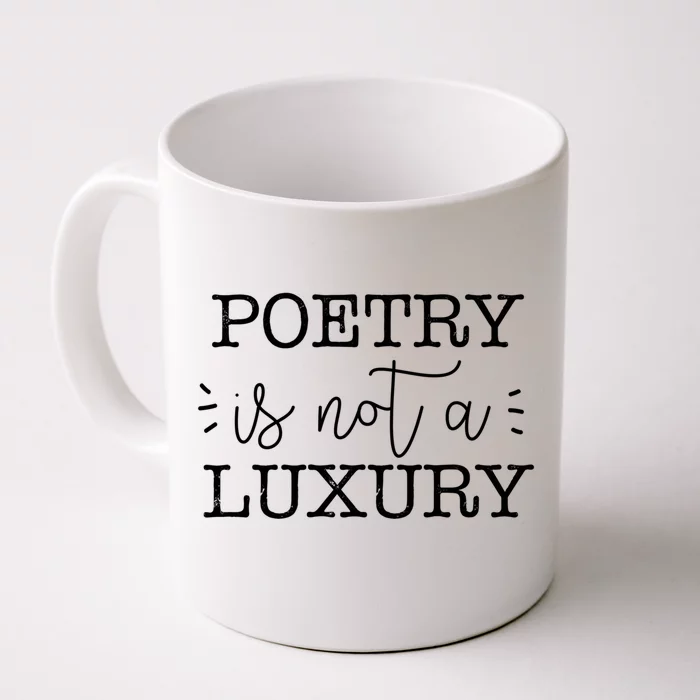 Poetry Is Not A Luxury Inspirational World Poetry Day Gift Front & Back Coffee Mug