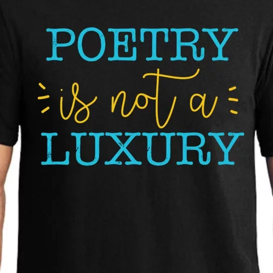 Poetry Is Not A Luxury Inspirational World Poetry Day Cute Gift Pajama Set