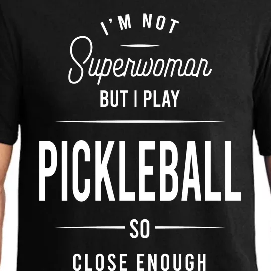 Pickleball I'm Not Superwoman Pajama Set