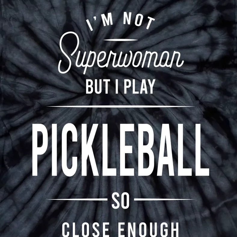 Pickleball I'm Not Superwoman Tie-Dye T-Shirt