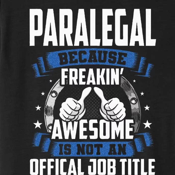 Paralegal is Not Official Job Title ChromaSoft Performance T-Shirt