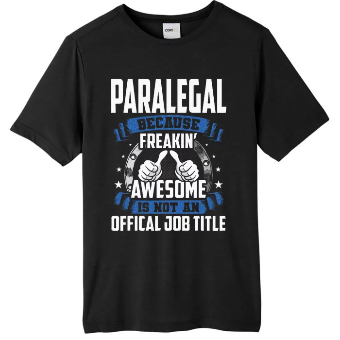 Paralegal is Not Official Job Title ChromaSoft Performance T-Shirt