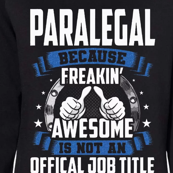 Paralegal is Not Official Job Title Womens California Wash Sweatshirt